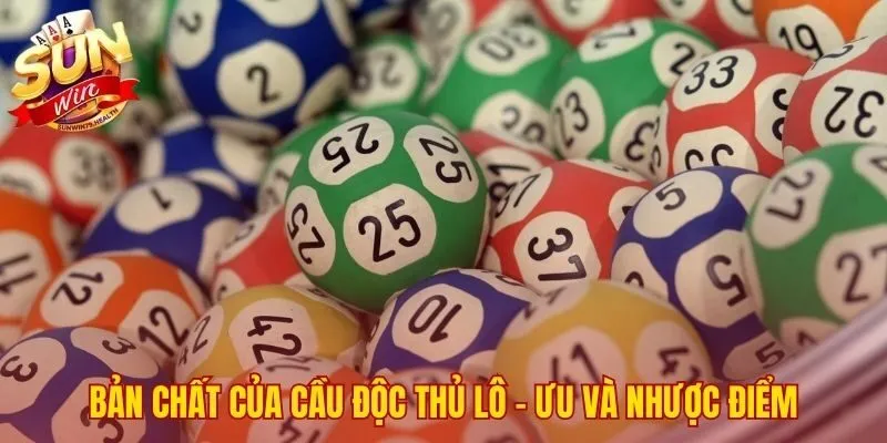 Cách Soi Lô Sunwin Bạch Thủ - 3 Phương Pháp Tối Ưu 2 Phân tích ưu và nhược điểm của lối chơi một con số