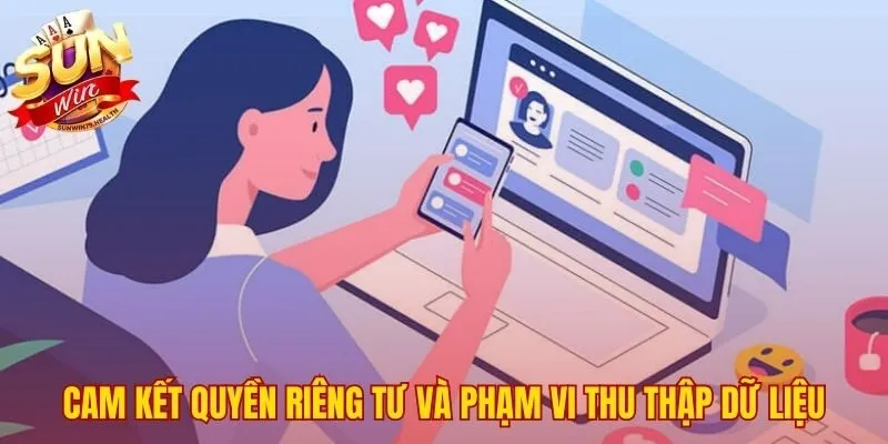 Quyền riêng tư SUNWIN 1 Quyền riêng tư SUNWIN làm rõ cam kết và mục đích thu thập
