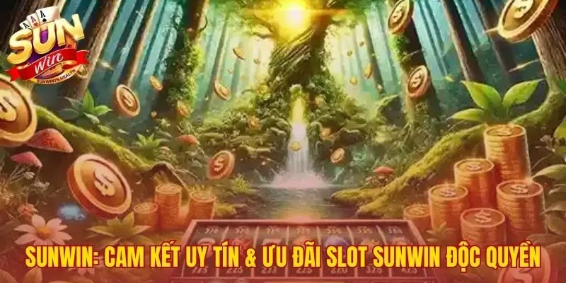 Slot Game SUNWIN 3 Cam kết về bảo mật và minh bạch tại sảnh slot game SUNWIN