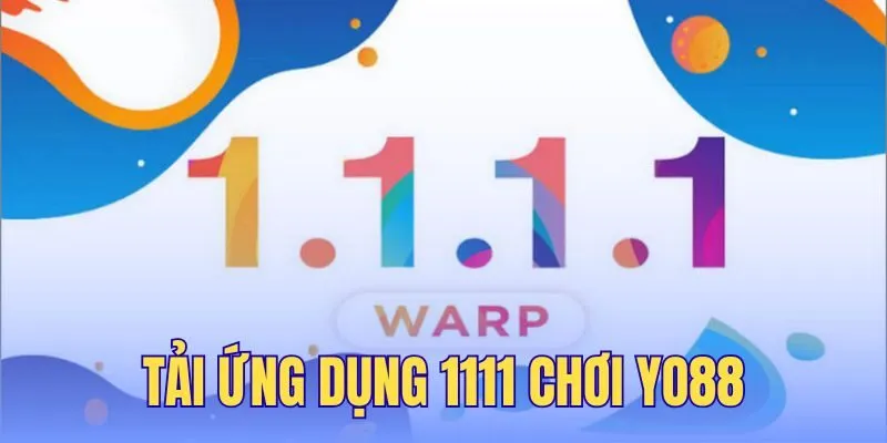Tải Ứng Dụng 1111 Chơi Yo88 - Hướng Dẫn Cài Đặt A-Z 1 Tải Ứng Dụng 1111 Chơi Yo88 – Hướng Dẫn Cài Đặt A-Z
