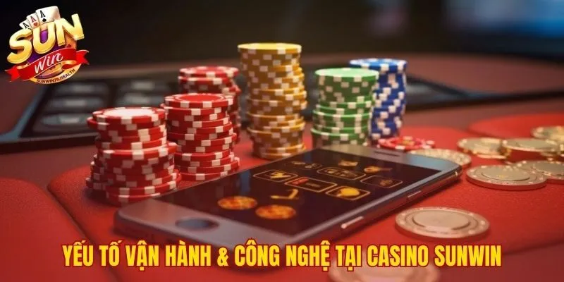 Casino SUNWIN 2 Công nghệ livestream sắc nét đảm bảo vận hành minh bạch