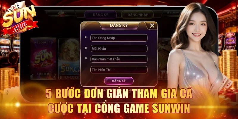 Trang chủ 22 5 bước đơn giản tham gia cá cược tại cổng game Sunwin